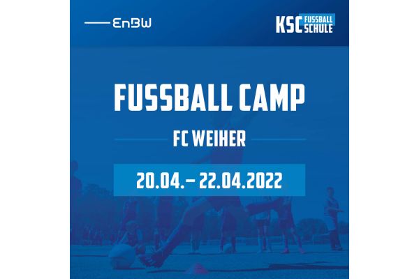 Fußball Camp FC Weiher 20.04.-22.04.2022