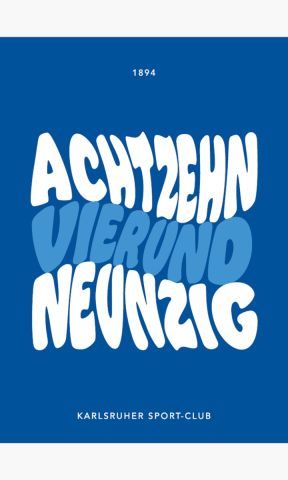 KSC Poster, Blau-Weiß, 100% Papier, Poster 1894 aus der Wavy-Kollektion, Großer Schriftzug „ACHTZEHN VIERUNDNEUNZIG“ im Wavy‑Design, Dezentes Gründungsjahr „1894“ im oberen Bereich, „Karlsruher Sport‑Club“ Schriftzug am unteren Rand